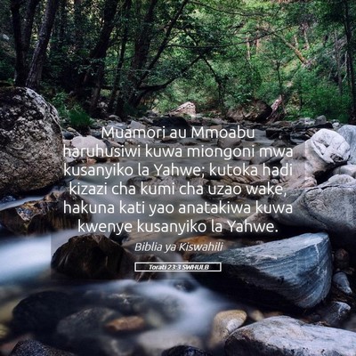 Picture 05 - Torati 23:3 SWHULB - Muamori au Mmoabu haruhusiwi kuwa miongoni mwa - Bible Verse Picture