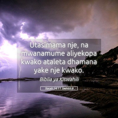 Picture 05 - Torati 24:11 SWHULB - Utasimama nje, na mwanamume aliyekopa kwako - Bible Verse Picture