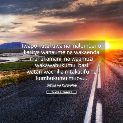 Picture 05 - Torati 25:1 SWHULB - Iwapo kutakuwa na malumbano kati ya wanaume na - Bible Verse Picture