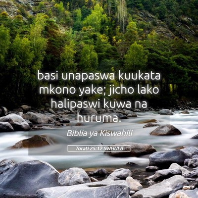 Picture 05 - Torati 25:12 SWHULB - basi unapaswa kuukata mkono yake; jicho lako - Bible Verse Picture