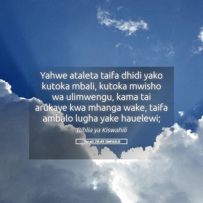 Picture 05 - Torati 28:49 SWHULB - Yahwe ataleta taifa dhidi yako kutoka mbali, - Bible Verse Picture