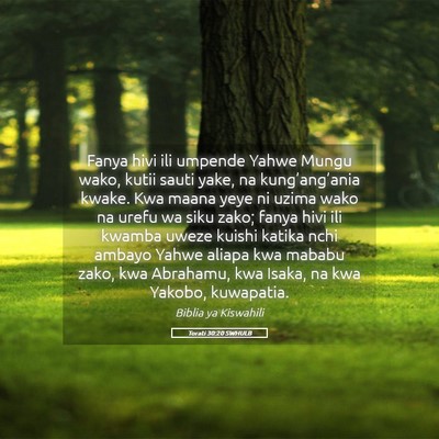 Picture 05 - Torati 30:20 SWHULB - Fanya hivi ili umpende Yahwe Mungu wako, kutii - Bible Verse Picture