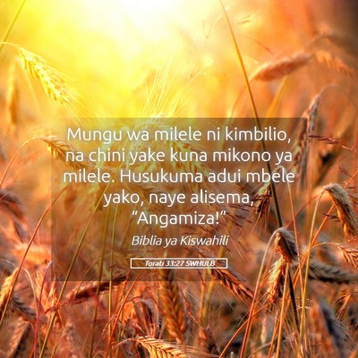 Picture 05 - Torati 33:27 SWHULB - Mungu wa milele ni kimbilio, na chini yake kuna - Bible Verse Picture