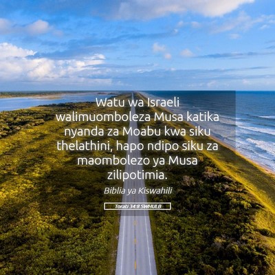 Picture 05 - Torati 34:8 SWHULB - Watu wa Israeli walimuomboleza Musa katika nyanda - Bible Verse Picture