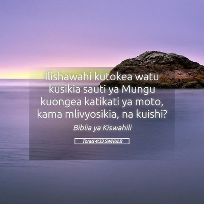 Picture 05 - Torati 4:33 SWHULB - Ilishawahi kutokea watu kusikia sauti ya Mungu - Bible Verse Picture