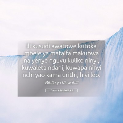 Picture 05 - Torati 4:38 SWHULB - ili kusudi awatowe kutoka mbele ya mataifa - Bible Verse Picture