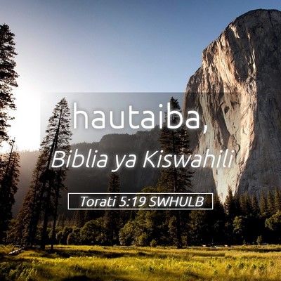 Picture 05 - Torati 5:19 SWHULB -  - Bible Verse Picture