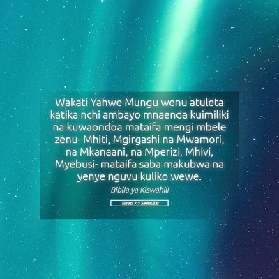 Picture 05 - Torati 7:1 SWHULB - Wakati Yahwe Mungu wenu atuleta katika nchi - Bible Verse Picture