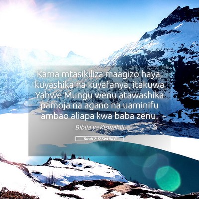 Picture 05 - Torati 7:12 SWHULB - Kama mtasikiliza maagizo haya, kuyashika na - Bible Verse Picture