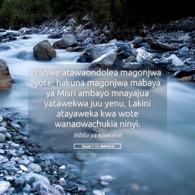 Picture 05 - Torati 7:15 SWHULB - Yahwe atawaondolea magonjwa yote; hakuna magonjwa - Bible Verse Picture