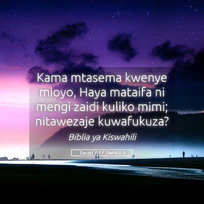 Picture 05 - Torati 7:17 SWHULB - Kama mtasema kwenye mioyo, Haya mataifa ni mengi - Bible Verse Picture
