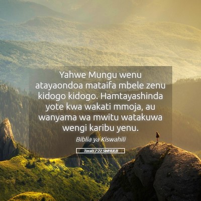 Picture 05 - Torati 7:22 SWHULB - Yahwe Mungu wenu atayaondoa mataifa mbele zenu - Bible Verse Picture