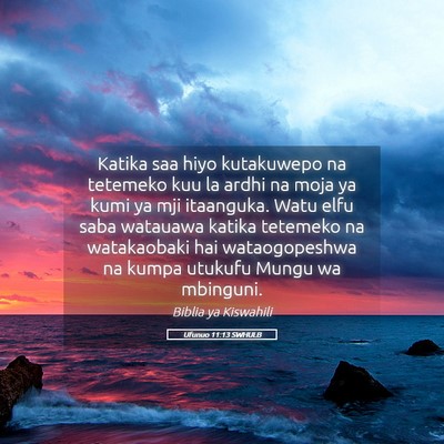 Picture 05 - Ufunuo 11:13 SWHULB - Katika saa hiyo kutakuwepo na tetemeko kuu la - Bible Verse Picture