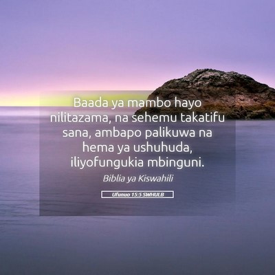 Picture 05 - Ufunuo 15:5 SWHULB - Baada ya mambo hayo nilitazama, na sehemu - Bible Verse Picture