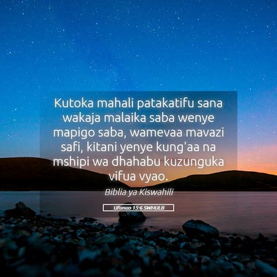 Picture 05 - Ufunuo 15:6 SWHULB - Kutoka mahali patakatifu sana wakaja malaika saba - Bible Verse Picture