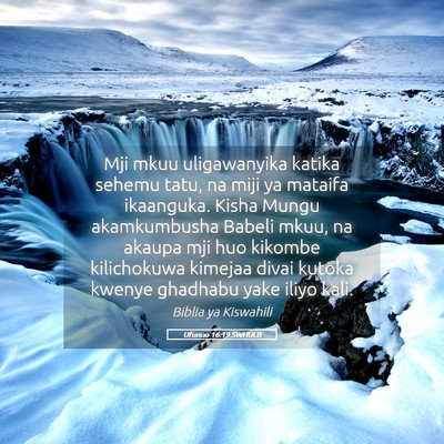 Picture 05 - Ufunuo 16:19 SWHULB - Mji mkuu uligawanyika katika sehemu tatu, na miji - Bible Verse Picture