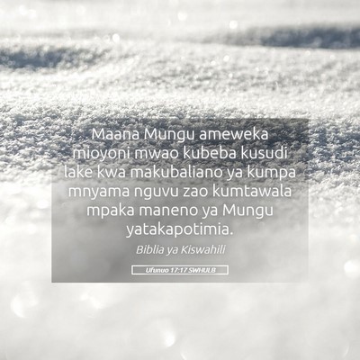 Picture 05 - Ufunuo 17:17 SWHULB - Maana Mungu ameweka mioyoni mwao kubeba kusudi - Bible Verse Picture