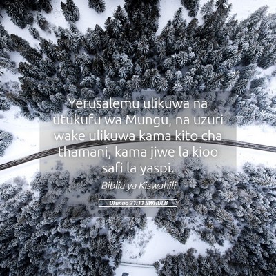 Picture 05 - Ufunuo 21:11 SWHULB - Yerusalemu ulikuwa na utukufu wa Mungu, na uzuri - Bible Verse Picture