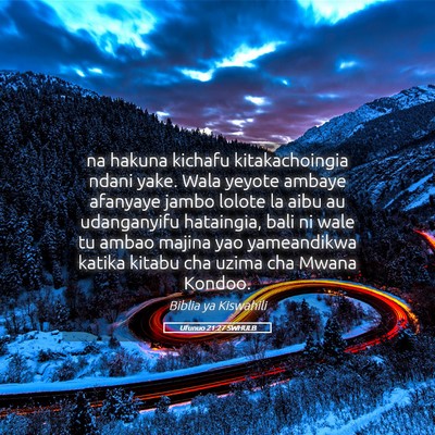 Picture 05 - Ufunuo 21:27 SWHULB - na hakuna kichafu kitakachoingia ndani yake. Wala - Bible Verse Picture