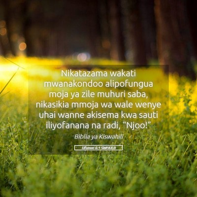 Picture 05 - Ufunuo 6:1 SWHULB - Nikatazama wakati mwanakondoo alipofungua moja ya - Bible Verse Picture