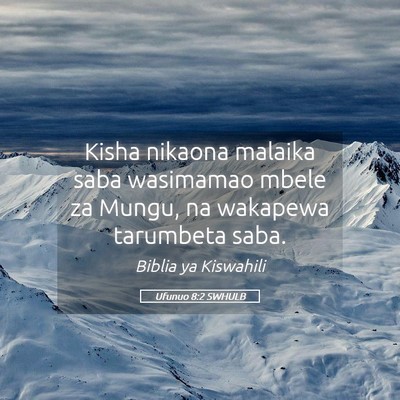 Picture 05 - Ufunuo 8:2 SWHULB - Kisha nikaona malaika saba wasimamao mbele za - Bible Verse Picture