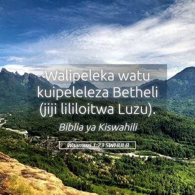 Picture 05 - Waamuzi 1:23 SWHULB - Walipeleka watu kuipeleleza Betheli (jiji - Bible Verse Picture