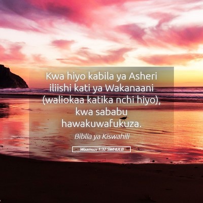 Picture 05 - Waamuzi 1:32 SWHULB - Kwa hiyo kabila ya Asheri iliishi kati ya - Bible Verse Picture