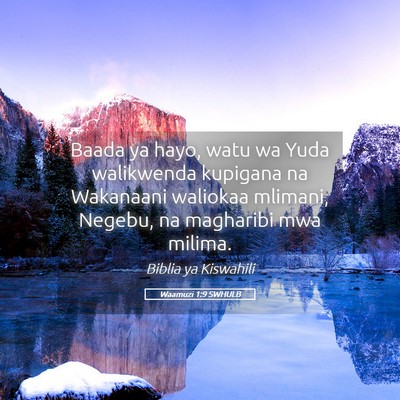 Picture 05 - Waamuzi 1:9 SWHULB - Baada ya hayo, watu wa Yuda walikwenda kupigana - Bible Verse Picture
