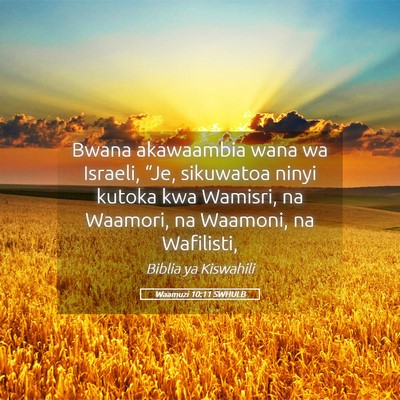 Picture 05 - Waamuzi 10:11 SWHULB - Bwana akawaambia wana wa Israeli, “Je, - Bible Verse Picture