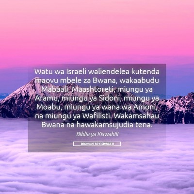 Picture 05 - Waamuzi 10:6 SWHULB - Watu wa Israeli waliendelea kutenda maovu mbele - Bible Verse Picture
