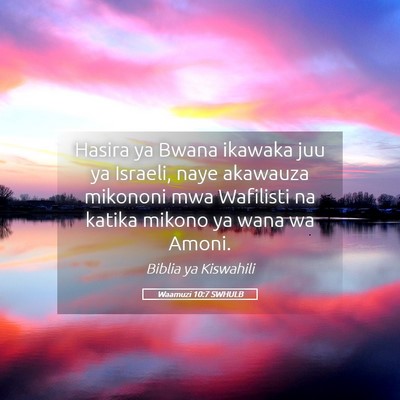 Picture 05 - Waamuzi 10:7 SWHULB - Hasira ya Bwana ikawaka juu ya Israeli, naye - Bible Verse Picture