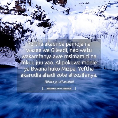 Picture 05 - Waamuzi 11:11 SWHULB - Yeftha akaenda pamoja na wazee wa Gileadi, nao - Bible Verse Picture