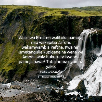 Picture 05 - Waamuzi 12:1 SWHULB - Watu wa Efraimu walitoka pamoja; nao wakapitia - Bible Verse Picture