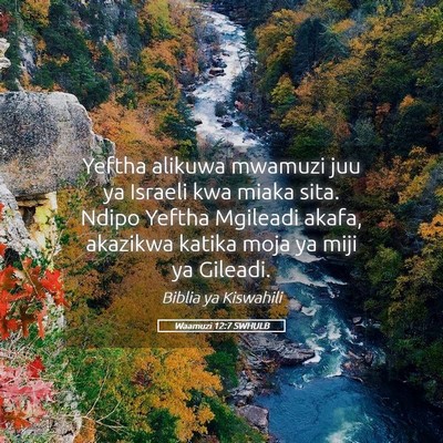 Picture 05 - Waamuzi 12:7 SWHULB - Yeftha alikuwa mwamuzi juu ya Israeli kwa miaka - Bible Verse Picture