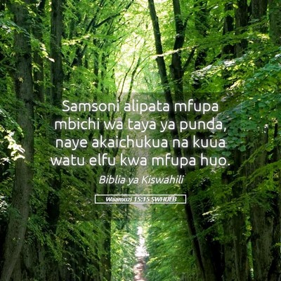Picture 05 - Waamuzi 15:15 SWHULB - Samsoni alipata mfupa mbichi wa taya ya punda, - Bible Verse Picture