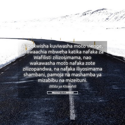 Picture 05 - Waamuzi 15:5 SWHULB - Alipokwisha kuviwasha moto vienge, akawaachia - Bible Verse Picture