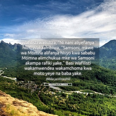 Picture 05 - Waamuzi 15:6 SWHULB - Wafilisti waliuliza, “Ni nani aliyefanya - Bible Verse Picture