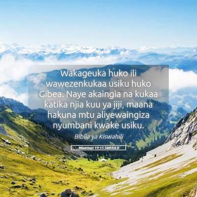 Picture 05 - Waamuzi 19:15 SWHULB - Wakageuka huko ili wawezenkukaa usiku huko Gibea. - Bible Verse Picture