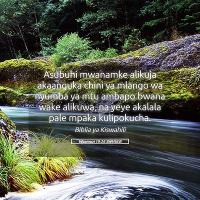 Picture 05 - Waamuzi 19:26 SWHULB - Asubuhi mwanamke alikuja akaanguka chini ya - Bible Verse Picture