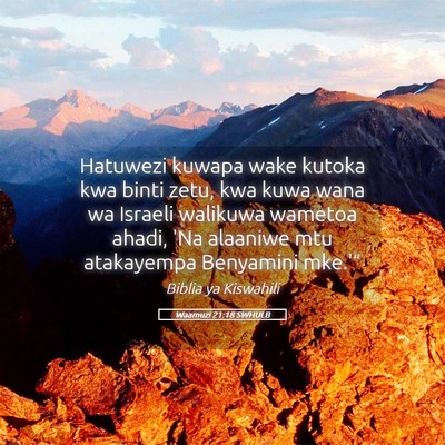 Picture 05 - Waamuzi 21:18 SWHULB - Hatuwezi kuwapa wake kutoka kwa binti zetu, kwa - Bible Verse Picture