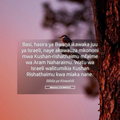 Picture 05 - Waamuzi 3:8 SWHULB - Basi, hasira ya Bwana ikawaka juu ya Israeli, - Bible Verse Picture