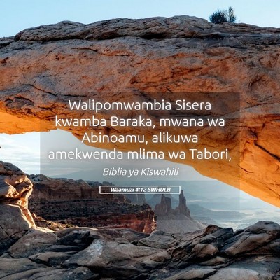 Picture 05 - Waamuzi 4:12 SWHULB - Walipomwambia Sisera kwamba Baraka, mwana wa - Bible Verse Picture