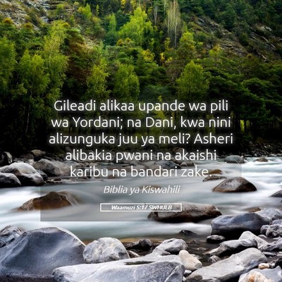 Picture 05 - Waamuzi 5:17 SWHULB - Gileadi alikaa upande wa pili wa Yordani; na - Bible Verse Picture