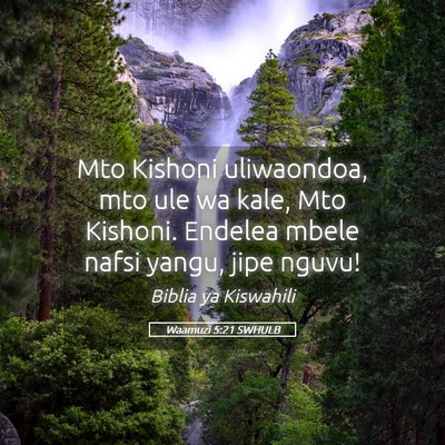 Picture 05 - Waamuzi 5:21 SWHULB - Mto Kishoni uliwaondoa, mto ule wa kale, Mto - Bible Verse Picture
