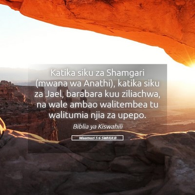 Picture 05 - Waamuzi 5:6 SWHULB - Katika siku za Shamgari (mwana wa Anathi), katika - Bible Verse Picture