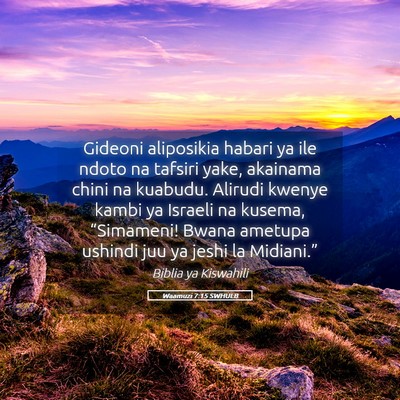 Picture 05 - Waamuzi 7:15 SWHULB - Gideoni aliposikia habari ya ile ndoto na tafsiri - Bible Verse Picture