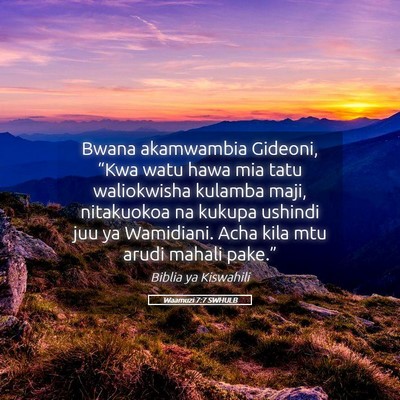 Picture 05 - Waamuzi 7:7 SWHULB - Bwana akamwambia Gideoni, “Kwa watu hawa mia - Bible Verse Picture