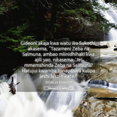 Picture 05 - Waamuzi 8:15 SWHULB - Gideoni akaja kwa watu wa Sukothi, akasema, - Bible Verse Picture