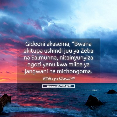 Picture 05 - Waamuzi 8:7 SWHULB - Gideoni akasema, “Bwana akitupa ushindi juu ya - Bible Verse Picture
