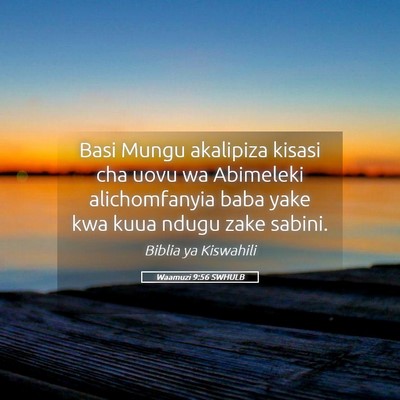 Picture 05 - Waamuzi 9:56 SWHULB - Basi Mungu akalipiza kisasi cha uovu wa Abimeleki - Bible Verse Picture